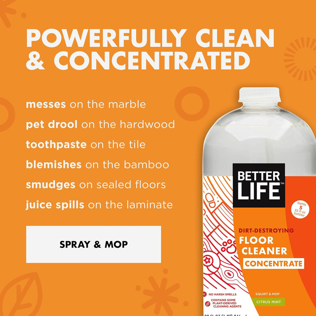 Better Life Floor Cleaner Concentrate- Liquid Multipurpose Cleaner for Wood, Tile, Laminate, Vinyl, Bamboo - Citrus Mint 32oz